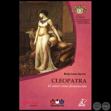 CLEOPATRA - Autor: BORJA LOMA BARRIE - Colección: MUJERES PROTAGONISTAS DE LA HISTORIA UNIVERSAL - Nº 13